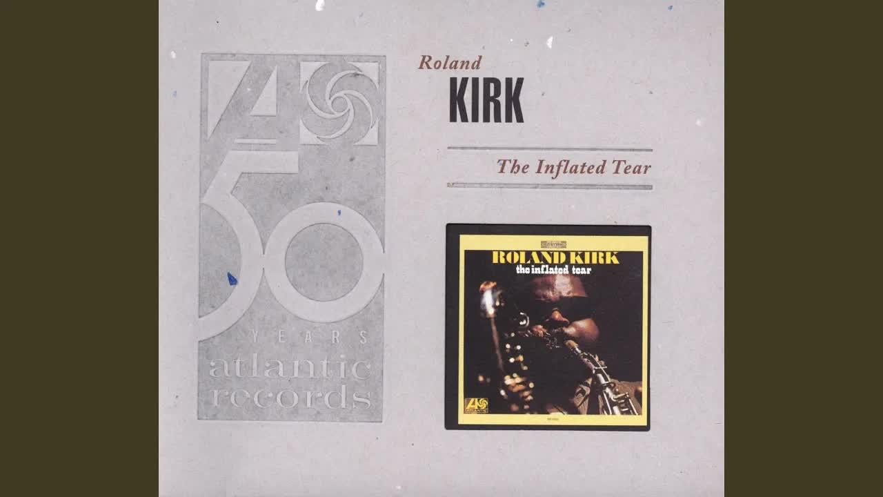 The Inflated Tear - Rahsaan Roland Kirk