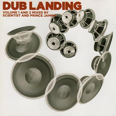 Dub Landing Volume 1 and 2 - Scientist and Prince Jammy