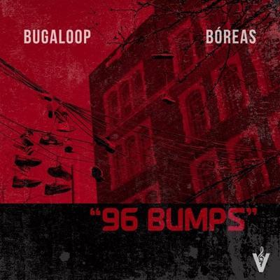 96 Bumps - Bugaloop, Bóreas & Vibin'