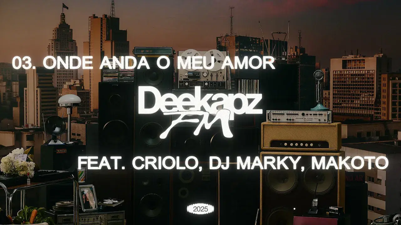 Deekapz fm - Deekapz ft. Criolo, DJ Marky