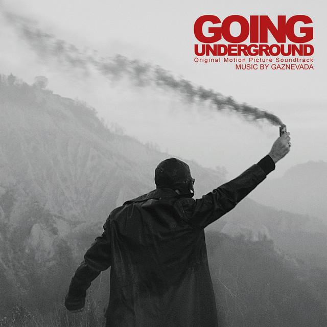 Going Underground (Original Motion Picture Soundtrack) - Gaznevada
