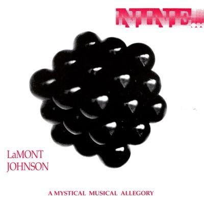 Nine... A Mystical, Musical Allegory - LaMont Johnson