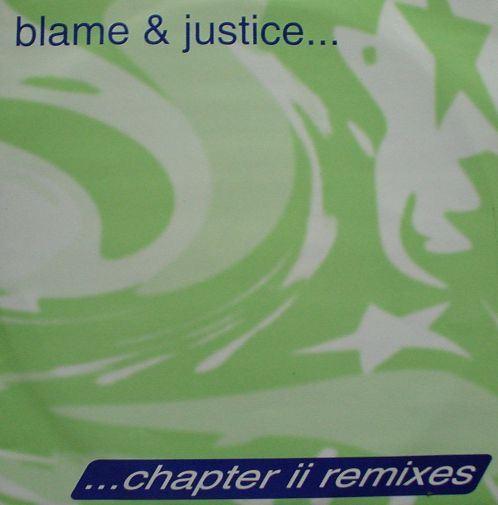 Chapter II Remixes - Blame & Justice
