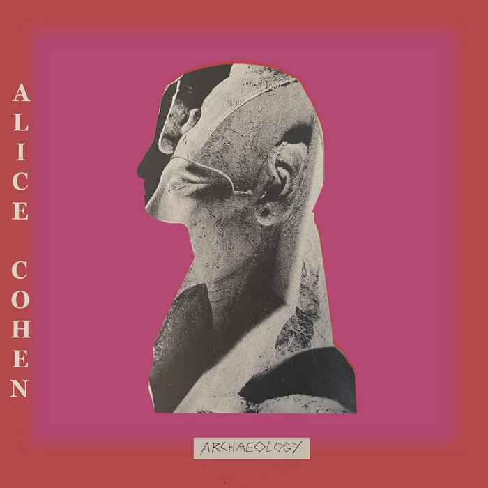 ARCHAEOLOGY - Alice Cohen