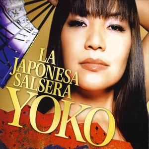 Yoko-La Japonesa Salsera - YOKO