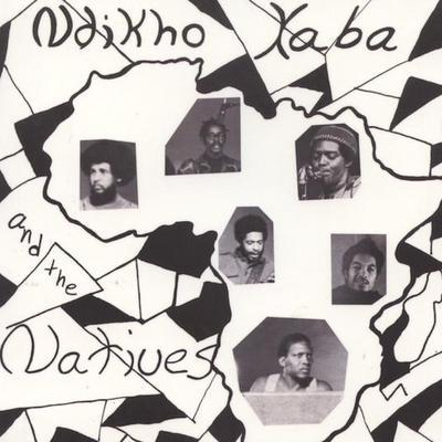 Ndikho Xaba And The Natives - Ndikho Xaba & The Natives