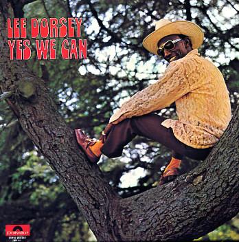 Yes We Can - Lee Dorsey