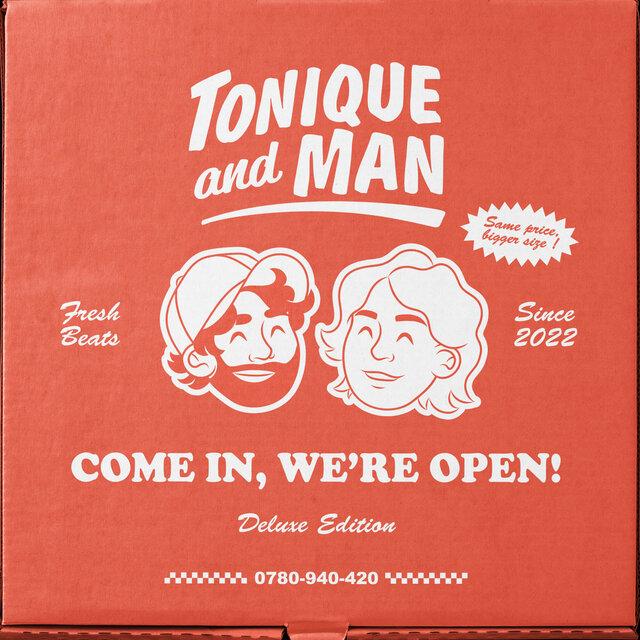 Come in, We're Open ! - Tonique & Man
