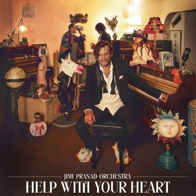 Help With Your Heart - JImi Prasad Orchestra