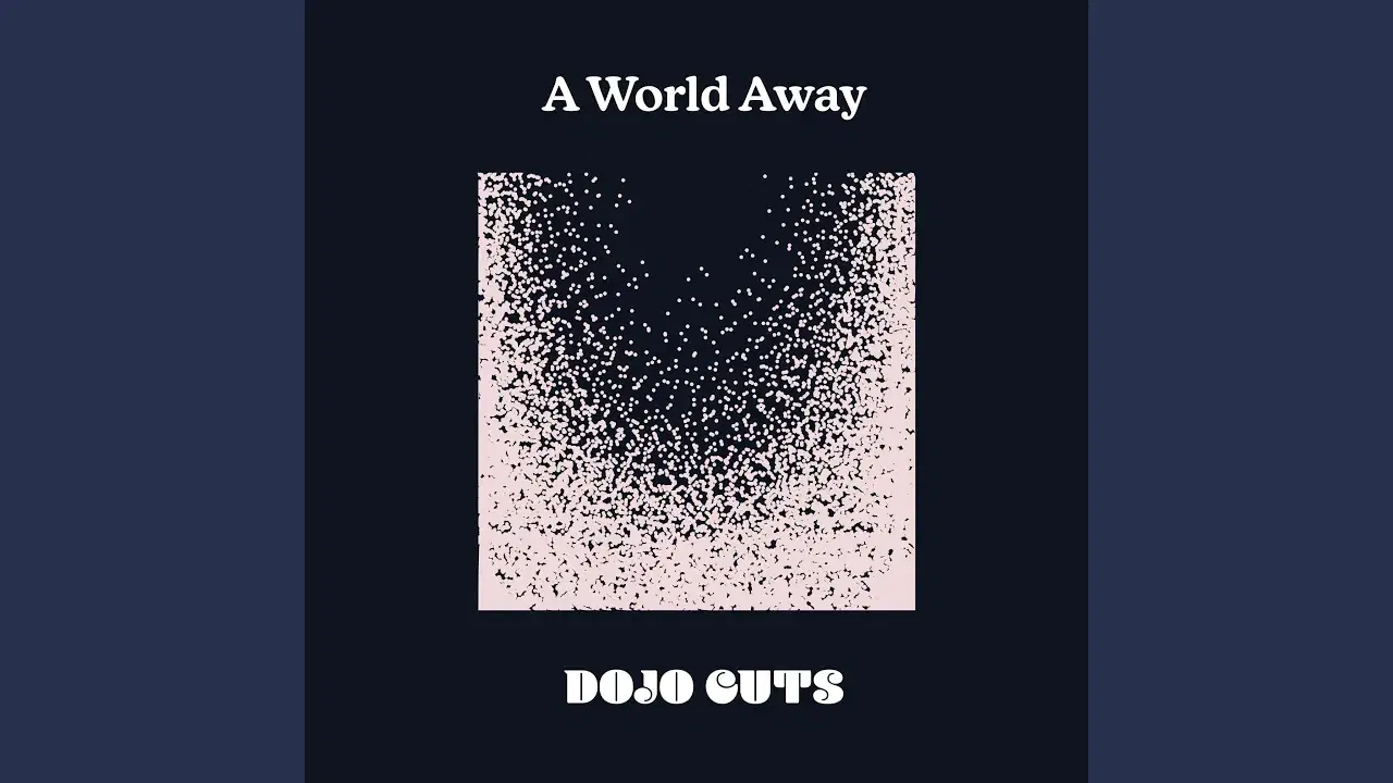 A World Away EP (Instrumental) - Dojo Cuts