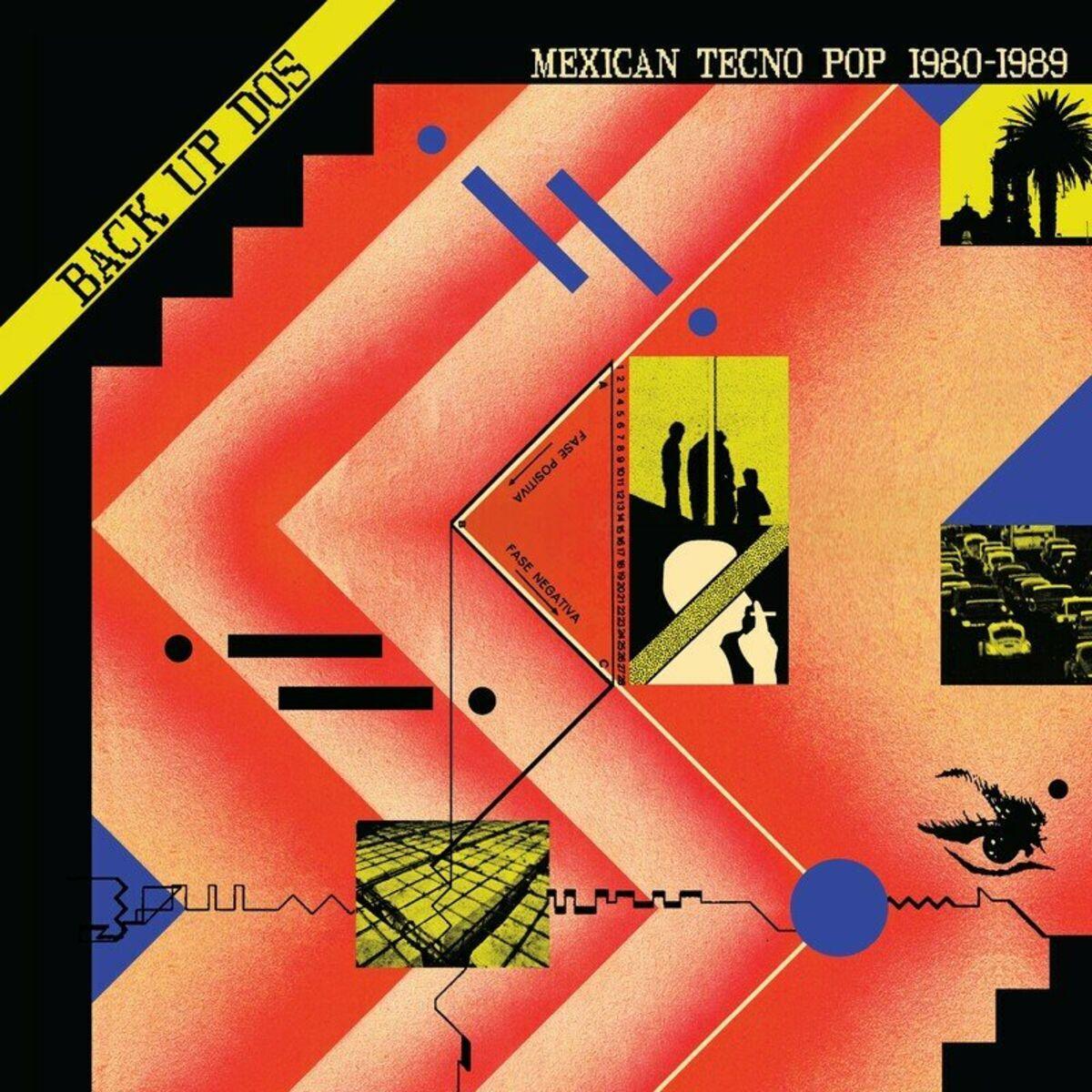 Back Up Dos: Mexican Tecno Pop 1980-1989 - Neo Danza