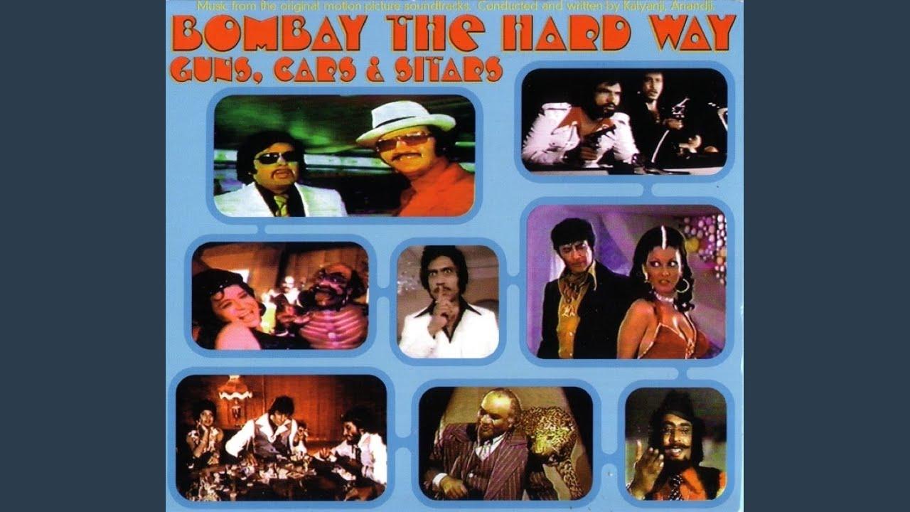 Bombay the Hard Way - Kalyanji–Anandji and Dan the Automator