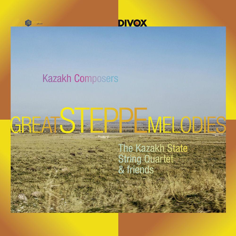 Great Steppe Melodies from Kazakh - Kazakh State String Quartet