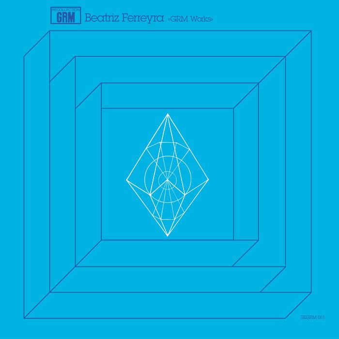 GRM Works - Beatriz Ferreyra