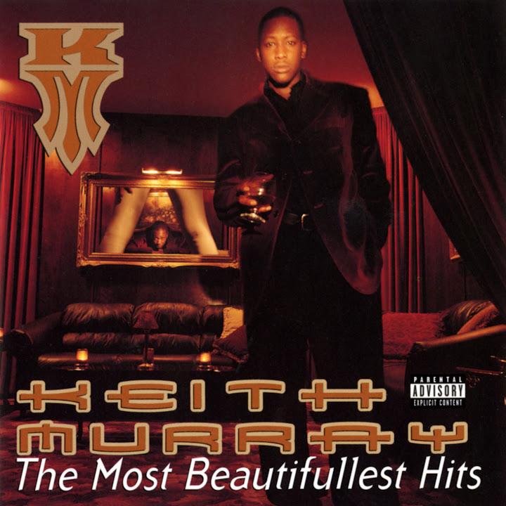 The Most Beautifullest Hits - Keith Murray