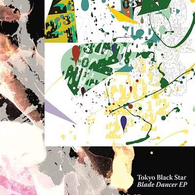 Blade dancer EP - Tokyo Black Star