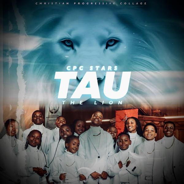 Tau (feat. CPC Stars) - Single - Christian Progressive College