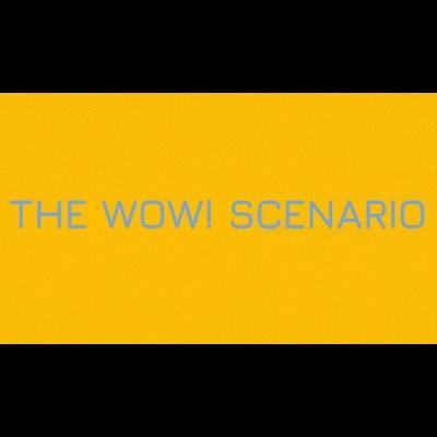  - The wow scenario