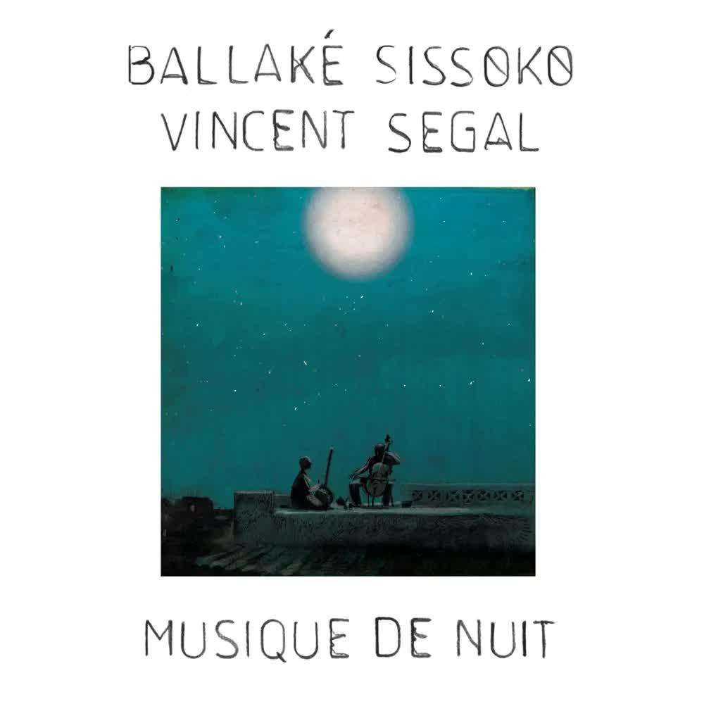 Musique de nuit - Ballaké Sissoko & Vincent Segal