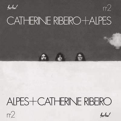 N°2 - Catherine Ribeiro + Alpes