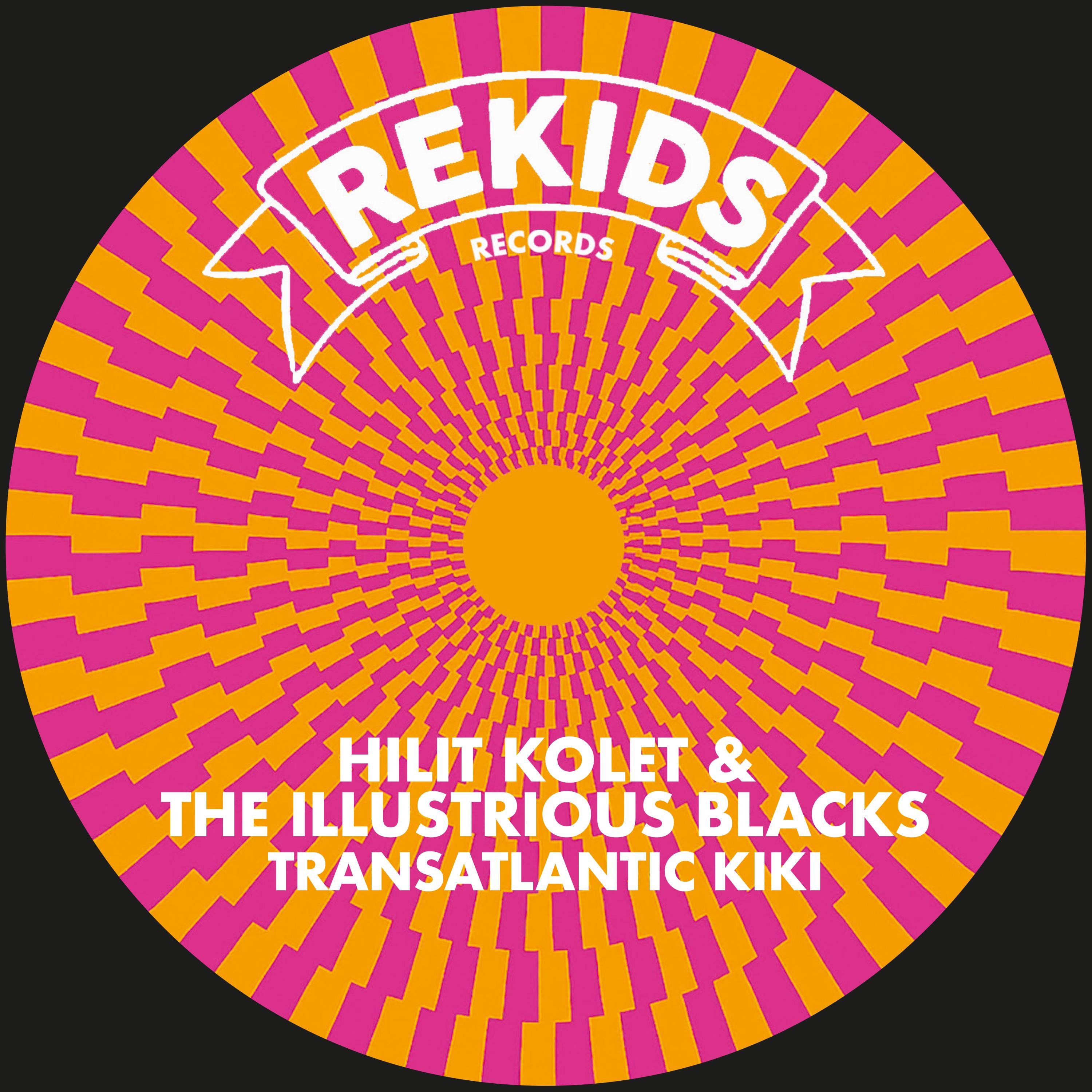 Transatlantic Kiki - Hilit Kolet & The Illustrious Blacks