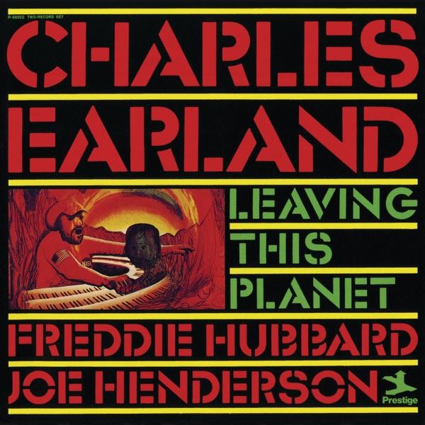 Leaving This Planet (feat. Freddie Hubbard & Joe Henderson) - Charles Earland