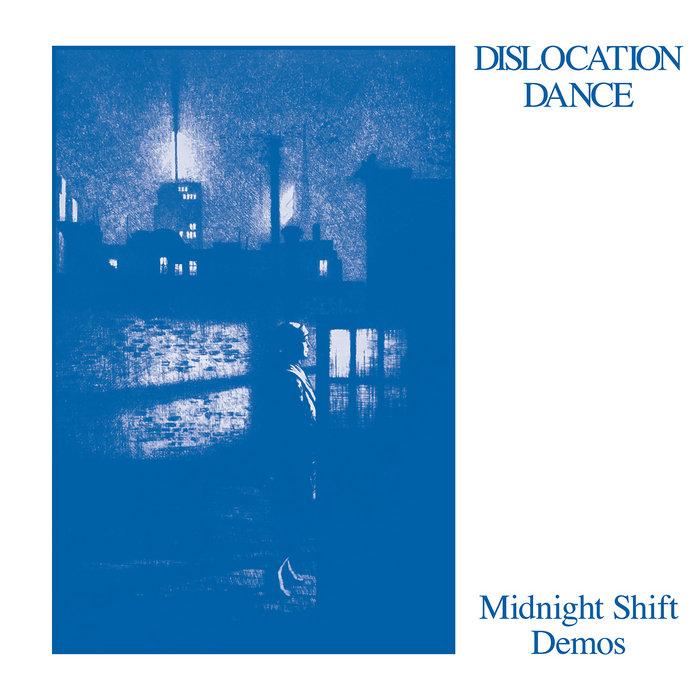 Midnight Shift Demos - Dislocation Dance