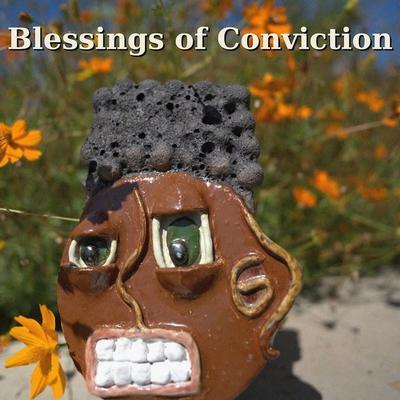 Blessings Of Conviction - JoSI W.U.S.