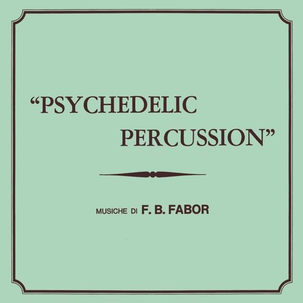 Psychedelic Percussion - Fabio Fabor