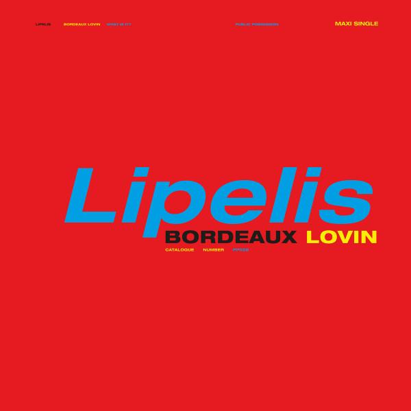 Bordeaux Lovin EP - Lipelis