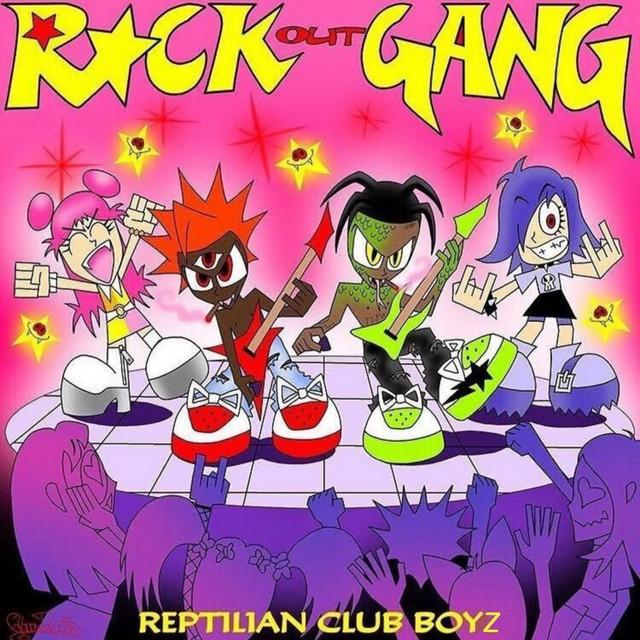 Rock Out Gang - Reptilian Club Boyz