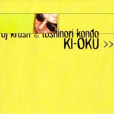 Ki-oku - DJ Krush, Toshinori Kondo
