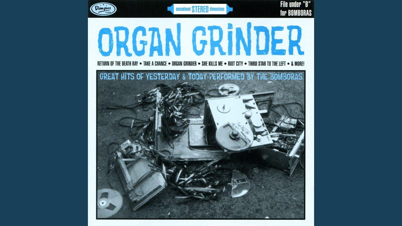 Organ Grinder - The Bomboras