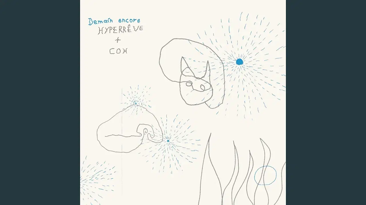 Demain Encore - Hyperrêve & CoH