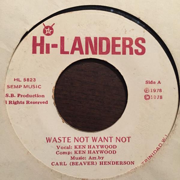Waste Not Want Not - Ken Haywood