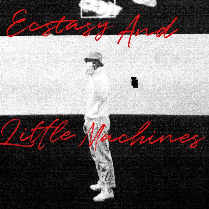 Ecstasy & Little Machines - Fotomachine