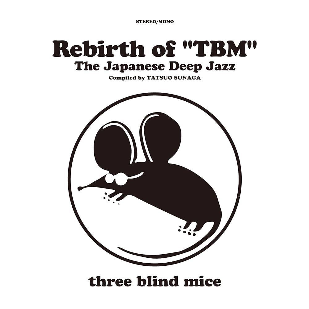 Rebirth of 'TBM' The Japanese Deep Jazz Compiled By Tatsuo Sunaga - Teruo Nakamura Group