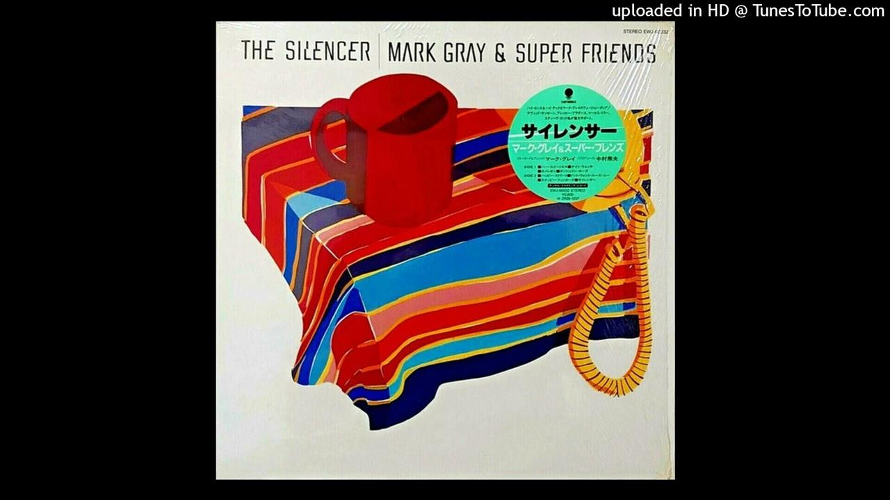 The Silencer - Mark Gray & Super Friends
