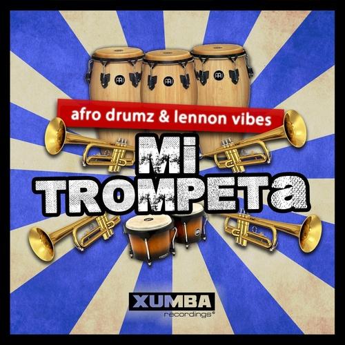 Mi Trompeta - afro drumz, Lennon Vibes