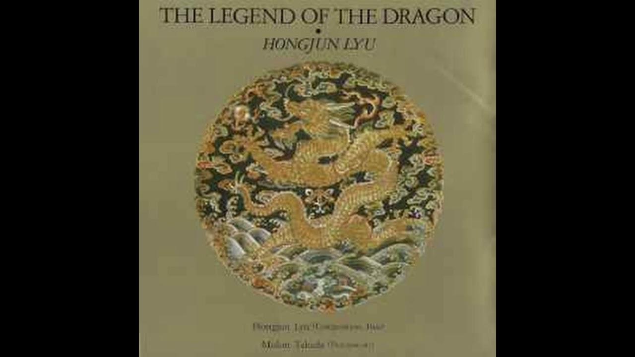 The Legend Of The Dragon (龍の伝説) - Hongjun Lyu (劉宏軍) & Midori Takada (高田みどり)