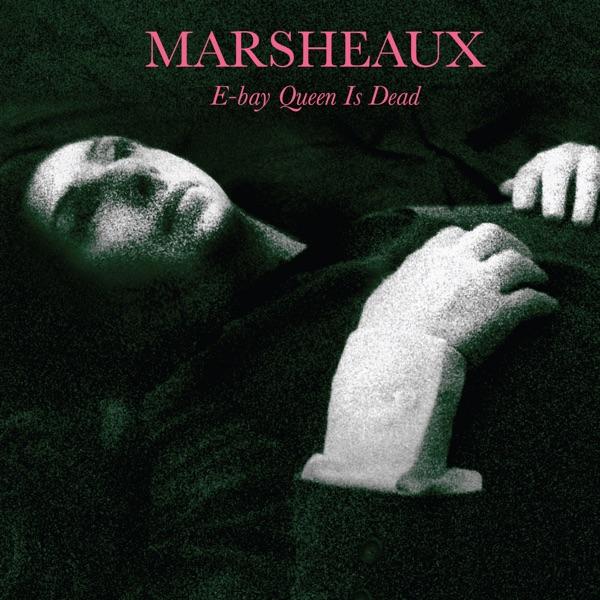 E-Bay Queen Is Dead - Marsheaux
