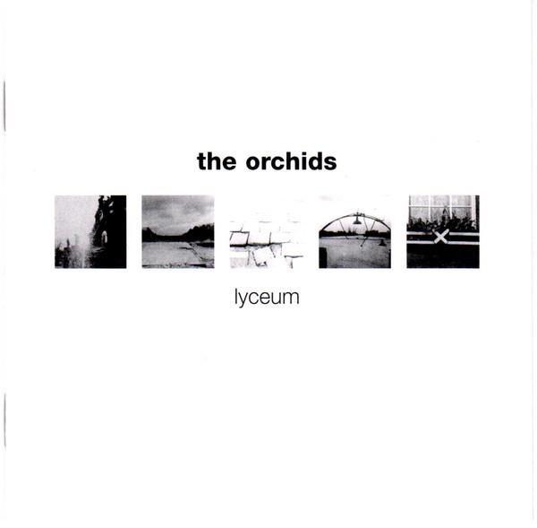Lyceum + Singles - The Orchids