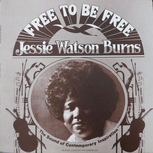 Free To Be Free - Jessie Watson Burns