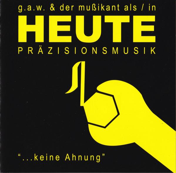 Keine Ahnung - Heute