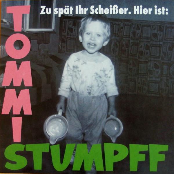 Zu Spaet Ihr Scheisser - Tommi Stumpff