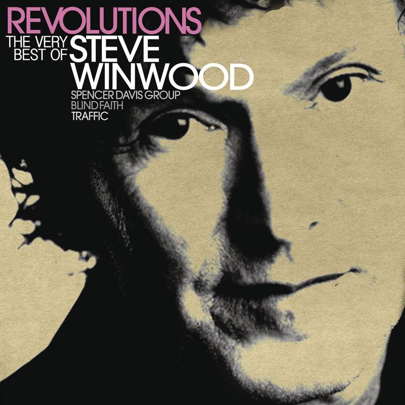 Revolutions: The Very Best Of Steve Winwood (Deluxe) - Steve Winwood