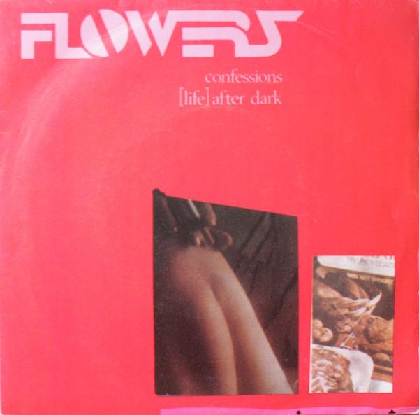 Confessions / [Life] After Dark - The Flowers