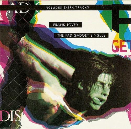 The Fad Gadget Singles - Frank Tovey