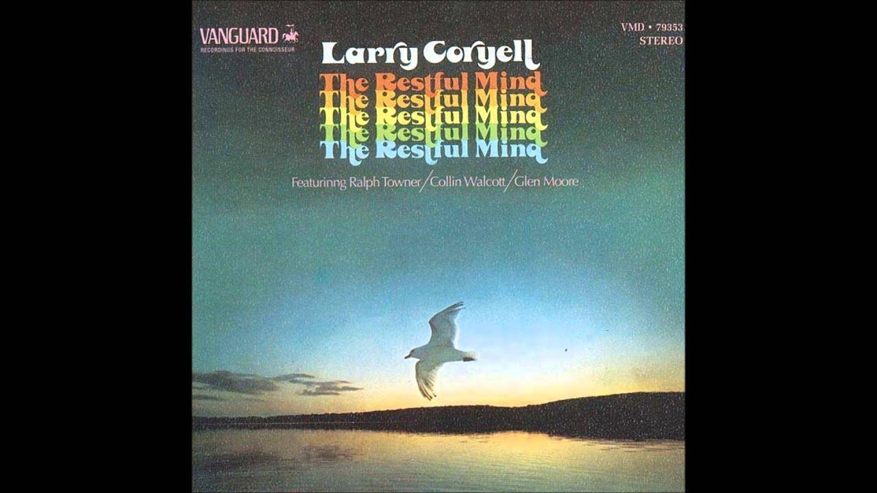 The Restful Mind - Larry Coryell
