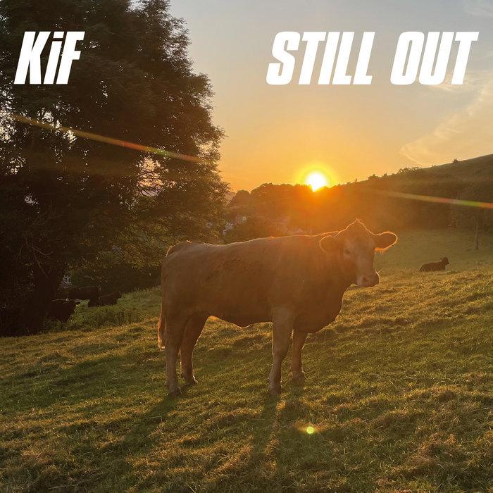 Still Out - KiF Productions
